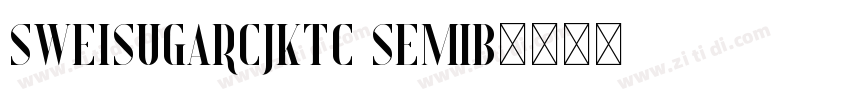 SweiSugarCjKtc SemiB字体转换